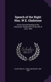 Speech of the Right Hon. W.E. Gladstone: On the Second Reading of the Dissenters' Chapels Bill, On the 6th of June, 1844