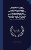 Americana Curiosa et Quakeriana; a Remarkable Collection of Printed and Manuscript Archives Relating to the Colonization and Religious History of the