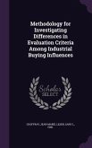 Methodology for Investigating Differences in Evaluation Criteria Among Industrial Buying Influences