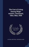 The Cost of Living Among Wage-earners, Cincinnati, Ohio, May, 1920