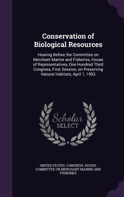 Conservation of Biological Resources: Hearing Before the Committee on Merchant Marine and Fisheries, House of Representatives, One Hundred Third Congr