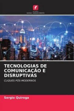 TECNOLOGIAS DE COMUNICAÇÃO E DISRUPTIVAS - Quiroga, Sergio