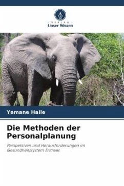 Die Methoden der Personalplanung - Haile, Yemane