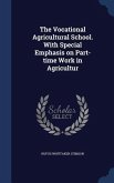 The Vocational Agricultural School. With Special Emphasis on Part-time Work in Agricultur
