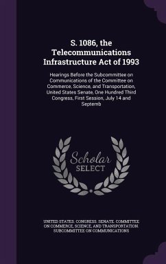 S. 1086, the Telecommunications Infrastructure Act of 1993: Hearings Before the Subcommittee on Communications of the Committee on Commerce, Science,