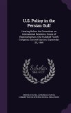 U.S. Policy in the Persian Gulf: Hearing Before the Committee on International Relations, House of Representatives, One Hundred Fourth Congress, Secon