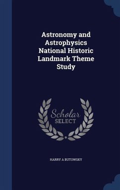 Astronomy and Astrophysics National Historic Landmark Theme Study - Butowsky, Harry A