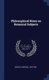 Philosophical Notes on Botanical Subjects