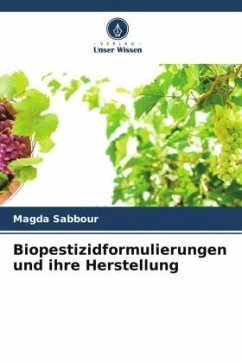 Biopestizidformulierungen und ihre Herstellung - Sabbour, Magda