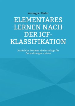 Elementares Lernen nach der ICF-Klassifikation - Hahn, Annegret