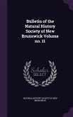 Bulletin of the Natural History Society of New Brunswick Volume no. 11