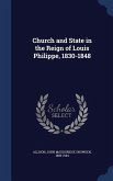 Church and State in the Reign of Louis Philippe, 1830-1848