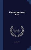 Machine age in the Hills