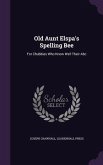 Old Aunt Elspa's Spelling Bee