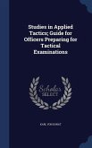 Studies in Applied Tactics; Guide for Officers Preparing for Tactical Examinations