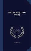 The Centenary Life of Wesley