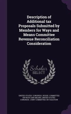 Description of Additional tax Proposals Submitted by Members for Ways and Means Committee Revenue Reconciliation Consideration