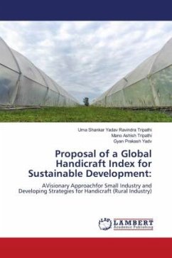 Proposal of a Global Handicraft Index for Sustainable Development: - Ravindra Tripathi, Uma Shankar Yadav;Tripathi, Mano Ashish;Yadv, Gyan Prakash