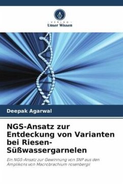 NGS-Ansatz zur Entdeckung von Varianten bei Riesen-Süßwassergarnelen - agarwal, Deepak;Chaudhari, Aparna