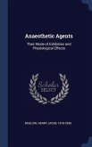 Anaesthetic Agents: Their Mode of Exhibition and Physiological Effects