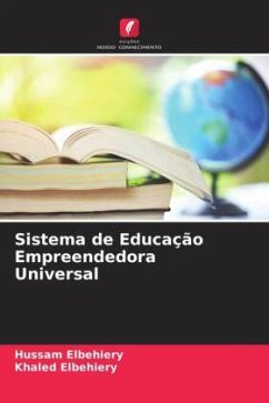Sistema de Educação Empreendedora Universal - Elbehiery, Hussam;Elbehiery, Khaled