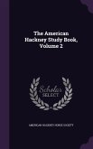The American Hackney Study Book, Volume 2