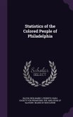 Statistics of the Colored People of Philadelphia