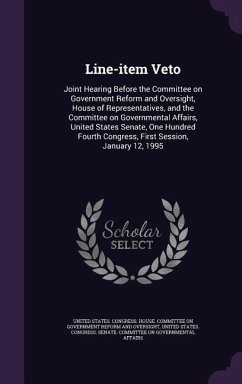 Line-item Veto: Joint Hearing Before the Committee on Government Reform and Oversight, House of Representatives, and the Committee on