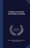 A Report on the Sea-otter Banks of Alaska