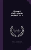 History Of Civilization In England Vol II