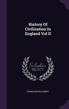 History Of Civilization In England Vol II - Henry, Thomas Buckle