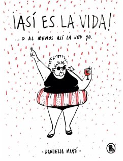 ¡Así es la vida! o al menos así la veo yo-- - Martí, Daniella