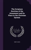 The Scripture Doctrine of the Atonement and Its Place in the Christian System