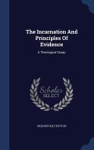 The Incarnation And Principles Of Evidence: A Theological Essay