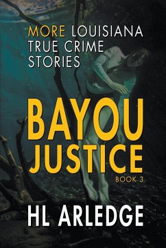 Bayou Justice - Arledge, Hl