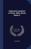 Laboratory Analysis of Water, Milk, Bread, & C