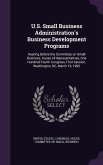 U.S. Small Business Administration's Business Development Programs: Hearing Before the Committee on Small Business, House of Representatives, One Hund