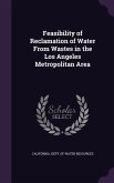 Feasibility of Reclamation of Water From Wastes in the Los Angeles Metropolitan Area