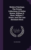 Modern Paintings, The Private Collections Of Walter Bowne, William H. Shaw, William T. Evans, And The Late Bernhard Stern