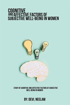 Study of cognitive and affective factors of subjective well-being in women - Neelam, Devi
