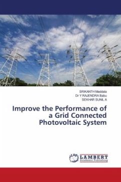 Improve the Performance of a Grid Connected Photovoltaic System - Maddala, Srikanth;Babu, Dr Y RAJENDRA;A, SEKHAR SUNIL