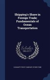 Shipping's Share in Foreign Trade; Fundamentals of Ocean Transportation