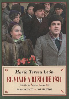 El viaje a Rusia de 1934 : y otros recuerdos soviéticos - León, María Teresa