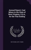 Annual Report, Coal Mines in the State of West Virginia, U.S.A., for the Year Ending