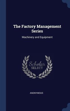The Factory Management Series: Machinery and Equipment - Anonymous
