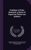 Problems of Polar Research; a Series of Papers by Thirty-one Authors