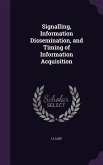 Signalling, Information Dissemination, and Timing of Information Acquisition