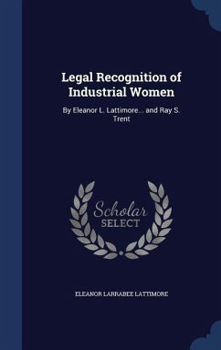 Legal Recognition of Industrial Women - Lattimore, Eleanor Larrabee