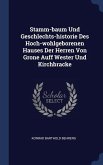 Stamm-baum Und Geschlechts-historie Des Hoch-wohlgeborenen Hauses Der Herren Von Grone Auff Wester Und Kirchbracke