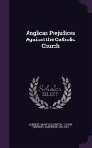 Anglican Prejudices Against the Catholic Church